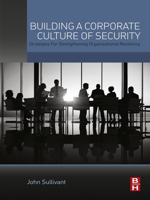 Title details for Building a Corporate Culture of Security by John Sullivant - Available